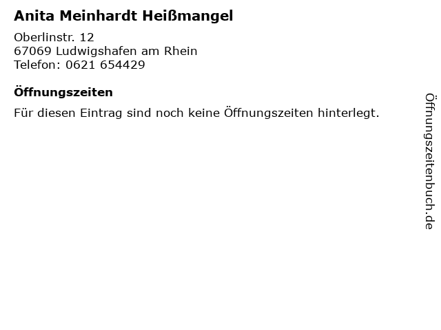 Anita Meinhardt Heißmangel in Ludwigshafen am Rhein: Adresse und Öffnungszeiten