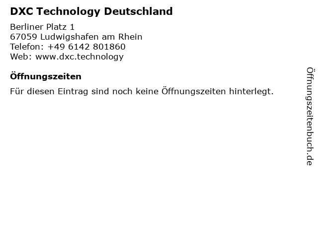 DXC Technology Deutschland in Ludwigshafen am Rhein: Adresse und Öffnungszeiten
