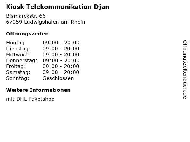 Kiosk Telekommunikation Djan in Ludwigshafen am Rhein: Adresse und Öffnungszeiten