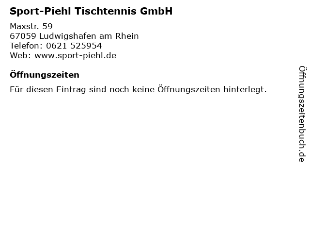 Sport-Piehl Tischtennis GmbH in Ludwigshafen am Rhein: Adresse und Öffnungszeiten