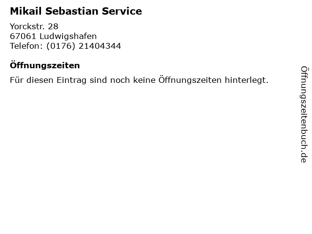 Mikail Sebastian Service in Ludwigshafen: Adresse und Öffnungszeiten