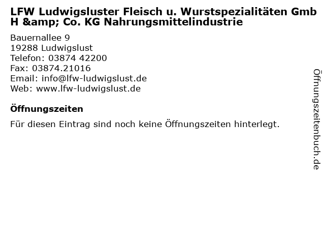 LFW Ludwigsluster Fleisch u. Wurstspezialitäten GmbH & Co. KG Nahrungsmittelindustrie in Ludwigslust: Adresse und Öffnungszeiten