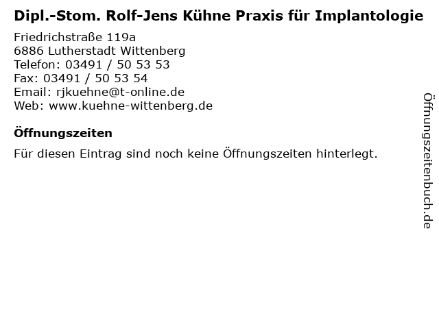 Dipl.-Stom. Rolf-Jens Kühne Praxis für Implantologie in Lutherstadt Wittenberg: Adresse und Öffnungszeiten