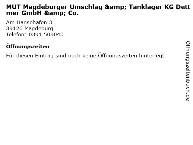 MUT Magdeburger Umschlag & Tanklager KG Dettmer GmbH & Co. in Magdeburg: Adresse und Öffnungszeiten