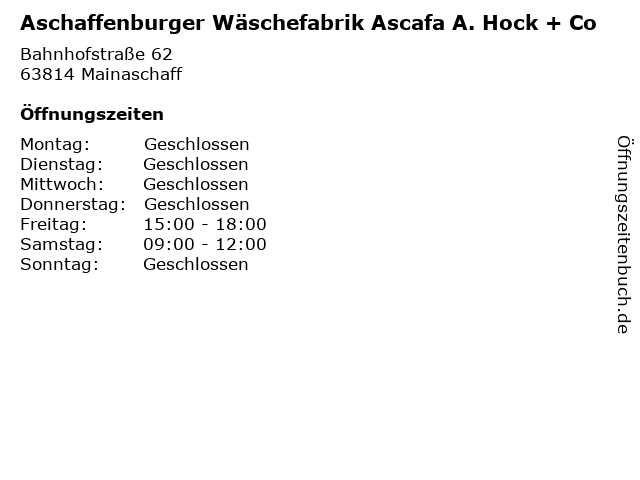 Aschaffenburger Wäschefabrik Ascafa A. Hock + Co in Mainaschaff: Adresse und Öffnungszeiten