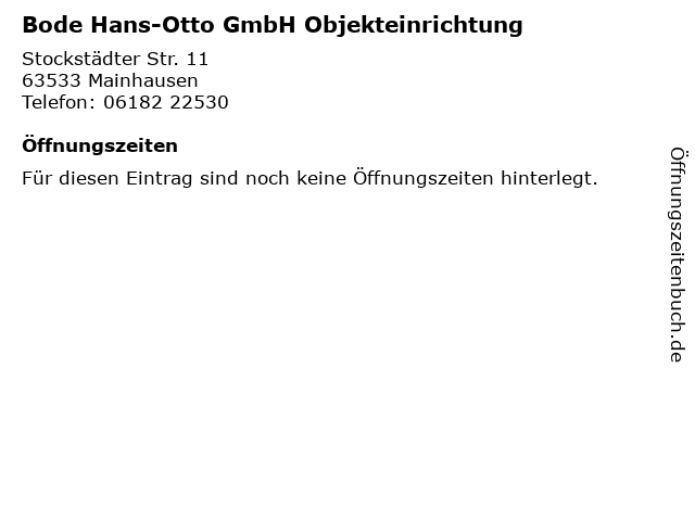 Bode Hans-Otto GmbH Objekteinrichtung in Mainhausen: Adresse und Öffnungszeiten