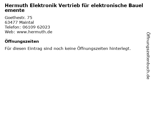 Hermuth Elektronik Vertrieb für elektronische Bauelemente in Maintal: Adresse und Öffnungszeiten