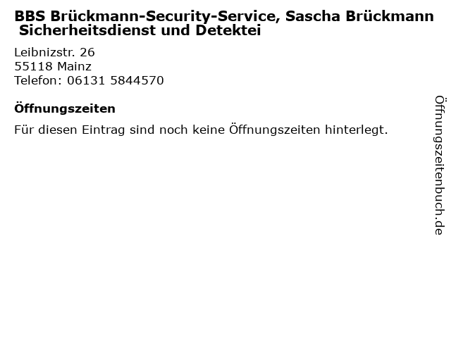 BBS Brückmann-Security-Service, Sascha Brückmann Sicherheitsdienst und Detektei in Mainz: Adresse und Öffnungszeiten