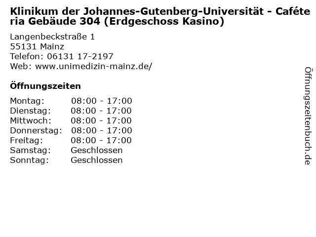 Klinikum der Johannes-Gutenberg-Universität - Caféteria Gebäude 304 (Erdgeschoss Kasino) in Mainz: Adresse und Öffnungszeiten