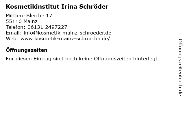 Kosmetikinstitut Irina Schröder in Mainz: Adresse und Öffnungszeiten