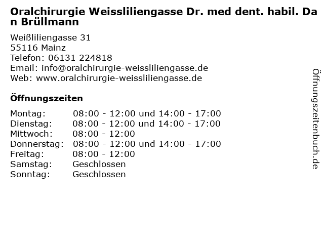 Oralchirurgie Weissliliengasse Dr. med dent. habil. Dan Brüllmann in Mainz: Adresse und Öffnungszeiten