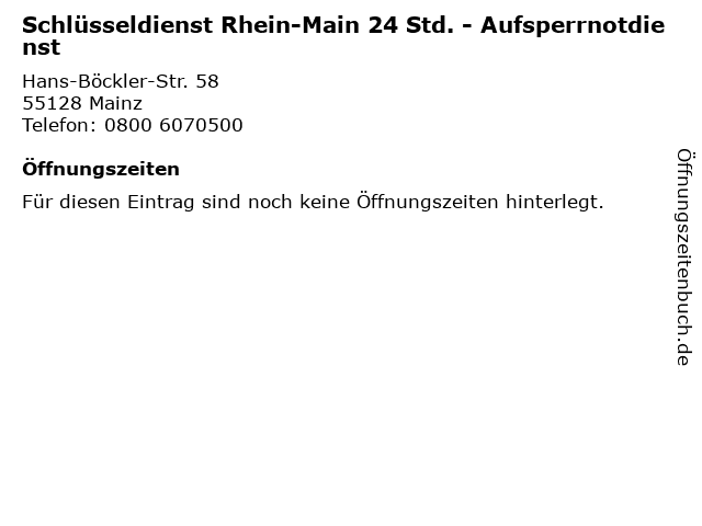 Schlüsseldienst Rhein-Main 24 Std. - Aufsperrnotdienst in Mainz: Adresse und Öffnungszeiten