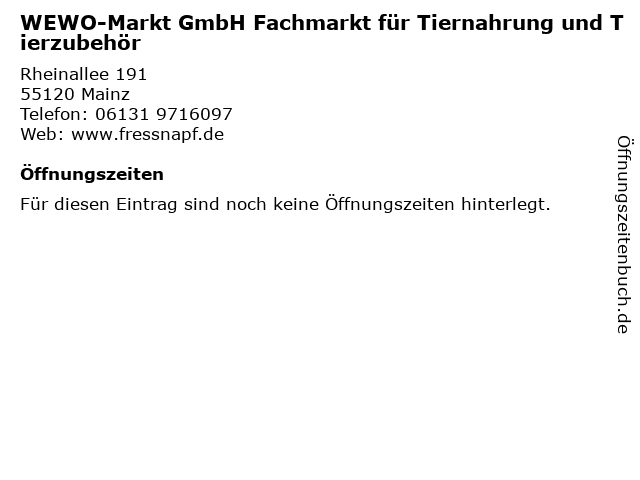 WEWO-Markt GmbH Fachmarkt für Tiernahrung und Tierzubehör in Mainz: Adresse und Öffnungszeiten