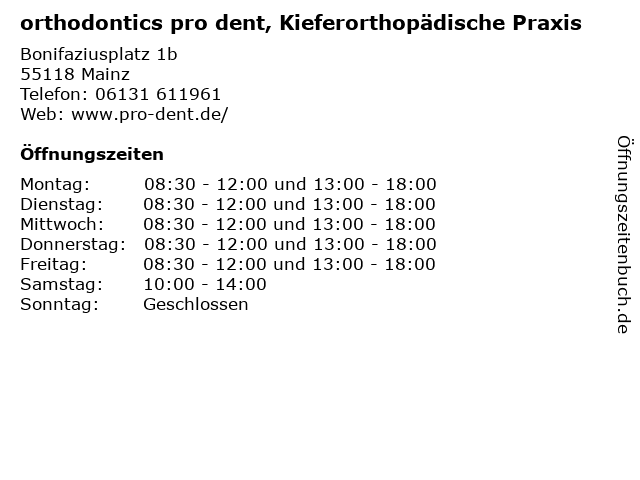 orthodontics pro dent, Kieferorthopädische Praxis in Mainz: Adresse und Öffnungszeiten