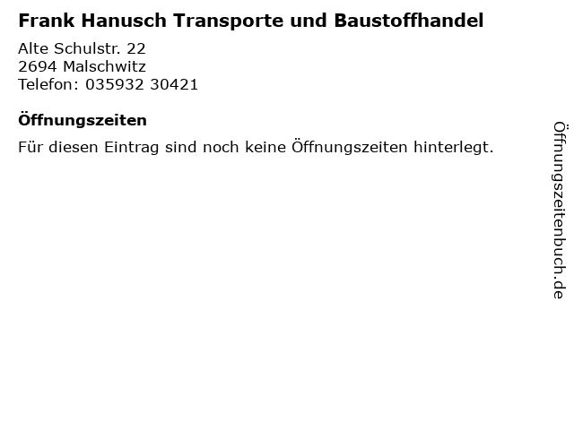 Frank Hanusch Transporte und Baustoffhandel in Malschwitz: Adresse und Öffnungszeiten
