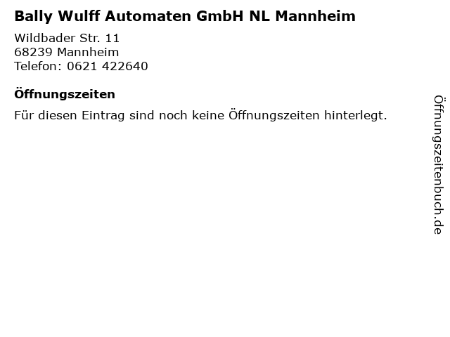 Bally Wulff Automaten GmbH NL Mannheim in Mannheim: Adresse und Öffnungszeiten
