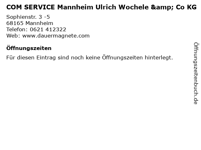 COM SERVICE Mannheim Ulrich Wochele & Co KG in Mannheim: Adresse und Öffnungszeiten