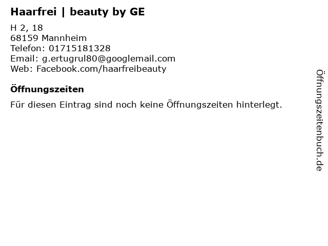 Haarfrei | beauty by GE in Mannheim: Adresse und Öffnungszeiten