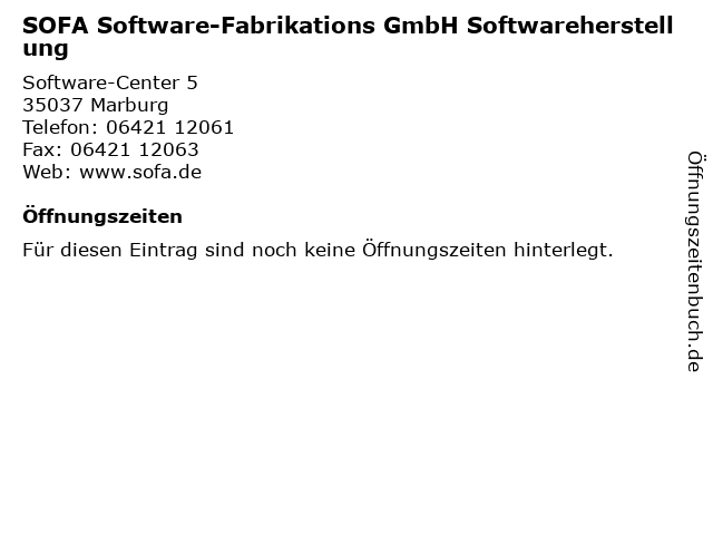 SOFA Software-Fabrikations GmbH Softwareherstellung in Marburg: Adresse und Öffnungszeiten