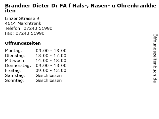 Brandner Dieter Dr FA f Hals-, Nasen- u Ohrenkrankheiten in Marchtrenk: Adresse und Öffnungszeiten