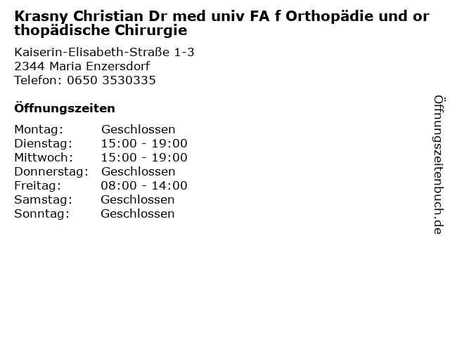 Krasny Christian Dr med univ FA f Orthopädie und orthopädische Chirurgie in Maria Enzersdorf: Adresse und Öffnungszeiten