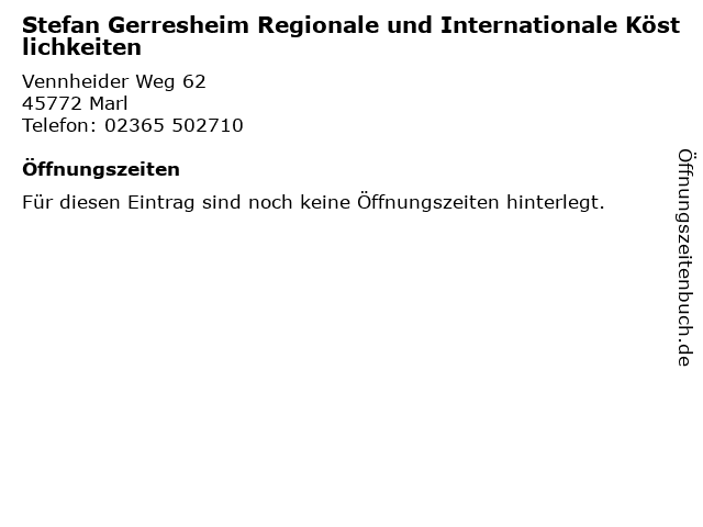 Stefan Gerresheim Regionale und Internationale Köstlichkeiten in Marl: Adresse und Öffnungszeiten