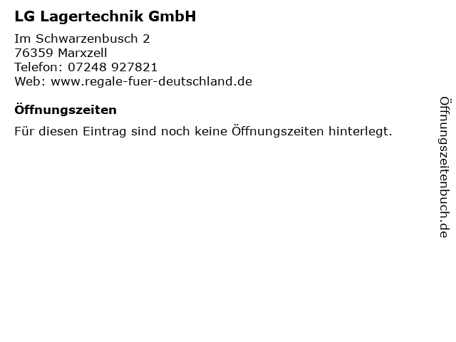 LG Lagertechnik GmbH in Marxzell: Adresse und Öffnungszeiten