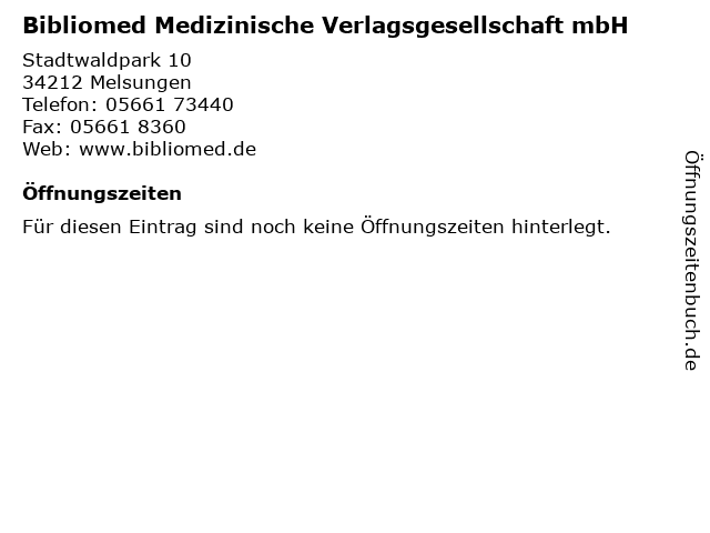 Bibliomed Medizinische Verlagsgesellschaft mbH in Melsungen: Adresse und Öffnungszeiten