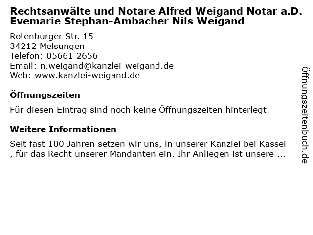 Rechtsanwälte und Notare Alfred Weigand Notar a.D. Evemarie Stephan-Ambacher Nils Weigand in Melsungen: Adresse und Öffnungszeiten