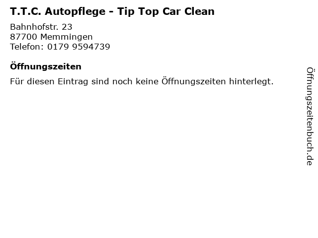 T.T.C. Autopflege - Tip Top Car Clean in Memmingen: Adresse und Öffnungszeiten