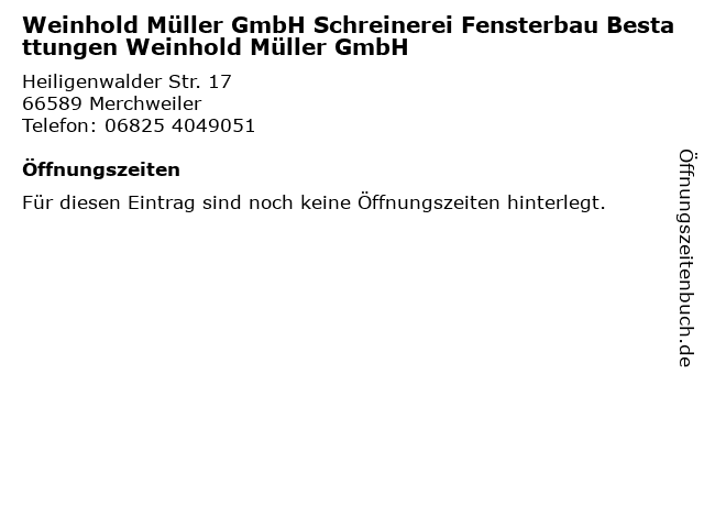 Weinhold Müller GmbH Schreinerei Fensterbau Bestattungen Weinhold Müller GmbH in Merchweiler: Adresse und Öffnungszeiten