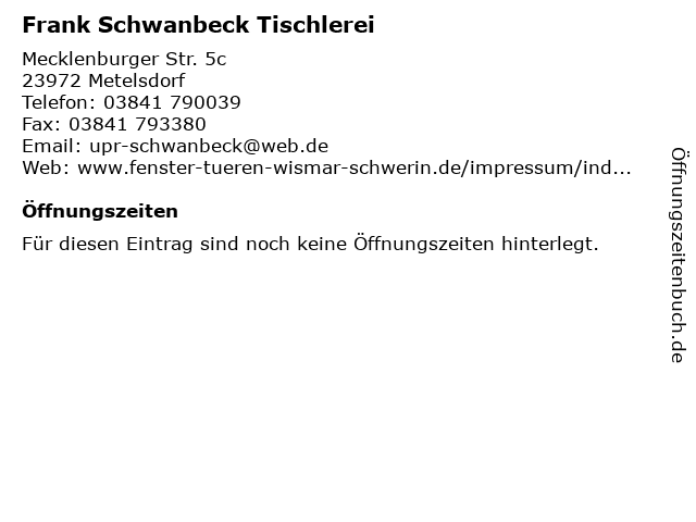 Frank Schwanbeck Tischlerei in Metelsdorf: Adresse und Öffnungszeiten