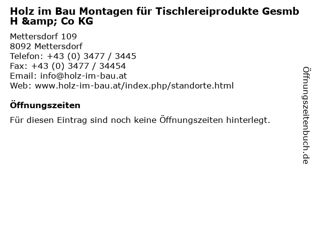Holz im Bau Montagen für Tischlereiprodukte GesmbH & Co KG in Mettersdorf: Adresse und Öffnungszeiten