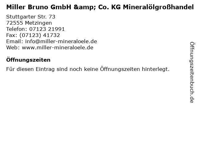 Miller Bruno GmbH & Co. KG Mineralölgroßhandel in Metzingen: Adresse und Öffnungszeiten