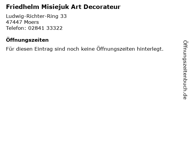 Friedhelm Misiejuk Art Decorateur in Moers: Adresse und Öffnungszeiten