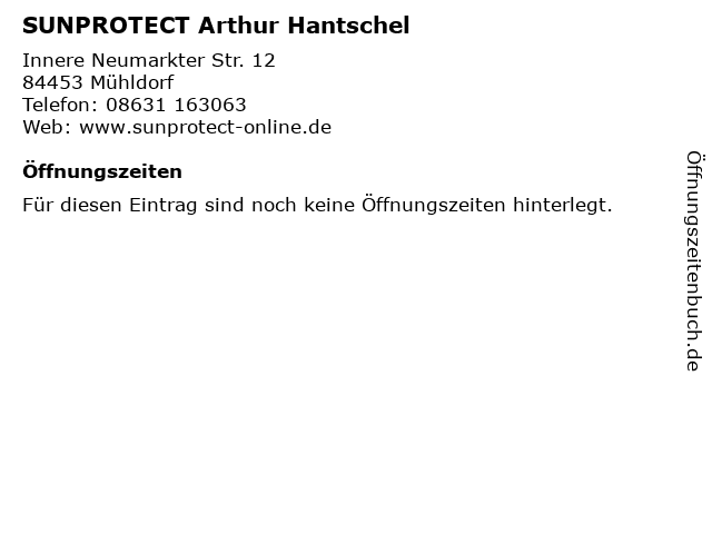 SUNPROTECT Arthur Hantschel in Mühldorf: Adresse und Öffnungszeiten