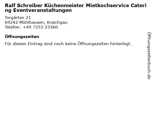 Ralf Schreiber Küchenmeister Mietkochservice Catering Eventveranstaltungen in Mühlhausen, Kraichgau: Adresse und Öffnungszeiten