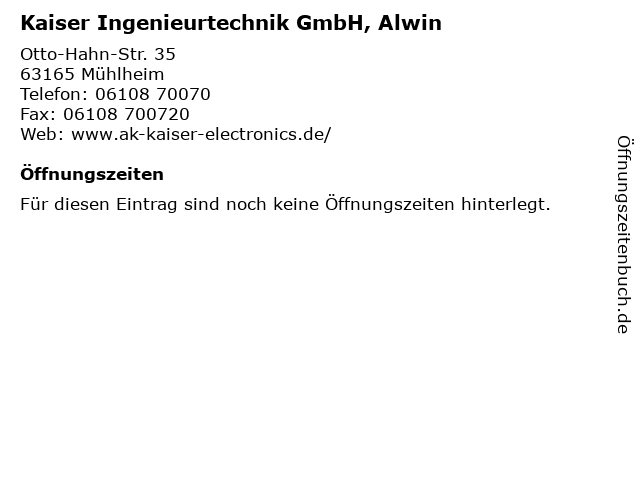 Kaiser Ingenieurtechnik GmbH, Alwin in Mühlheim: Adresse und Öffnungszeiten