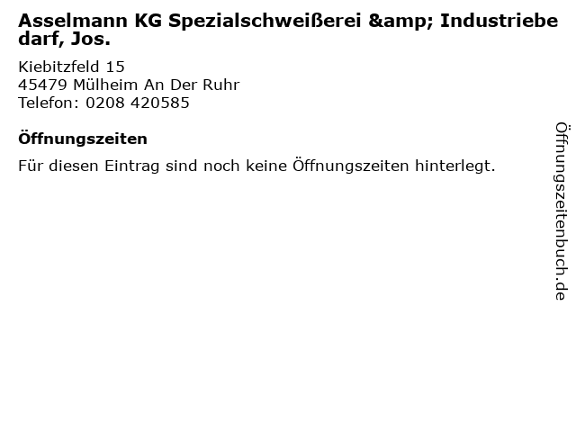 Asselmann KG Spezialschweißerei & Industriebedarf, Jos. in Mülheim An Der Ruhr: Adresse und Öffnungszeiten