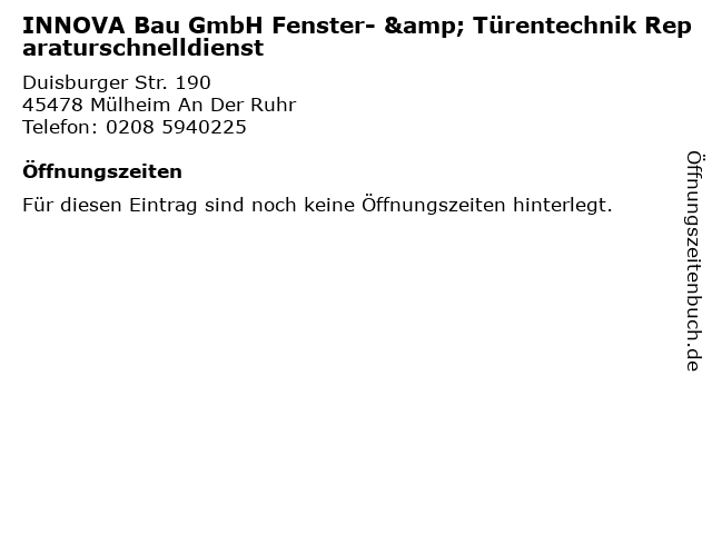 INNOVA Bau GmbH Fenster- & Türentechnik Reparaturschnelldienst in Mülheim An Der Ruhr: Adresse und Öffnungszeiten