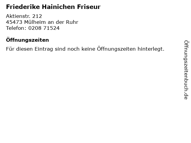 Friederike Hainichen Friseur in Mülheim an der Ruhr: Adresse und Öffnungszeiten