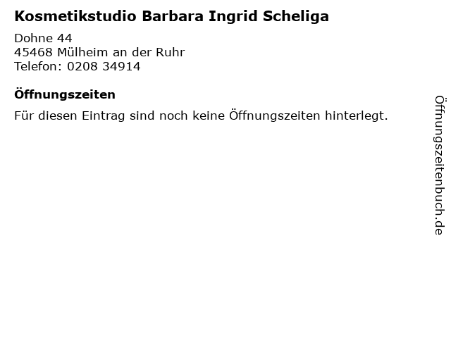 Kosmetikstudio Barbara Ingrid Scheliga in Mülheim an der Ruhr: Adresse und Öffnungszeiten