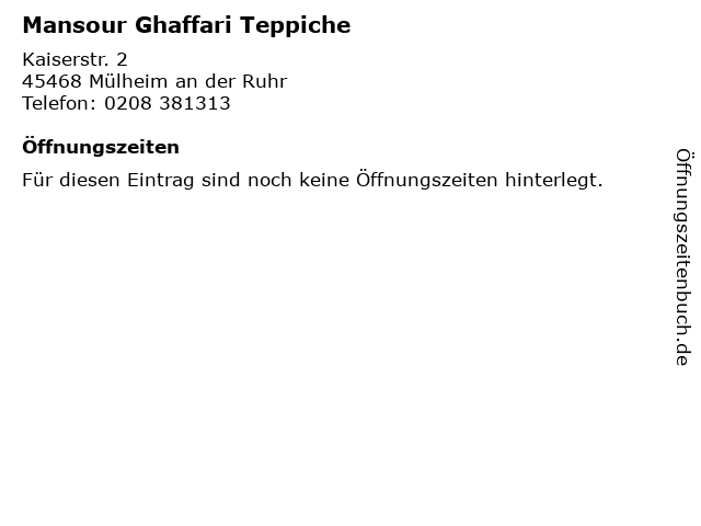 Mansour Ghaffari Teppiche in Mülheim an der Ruhr: Adresse und Öffnungszeiten