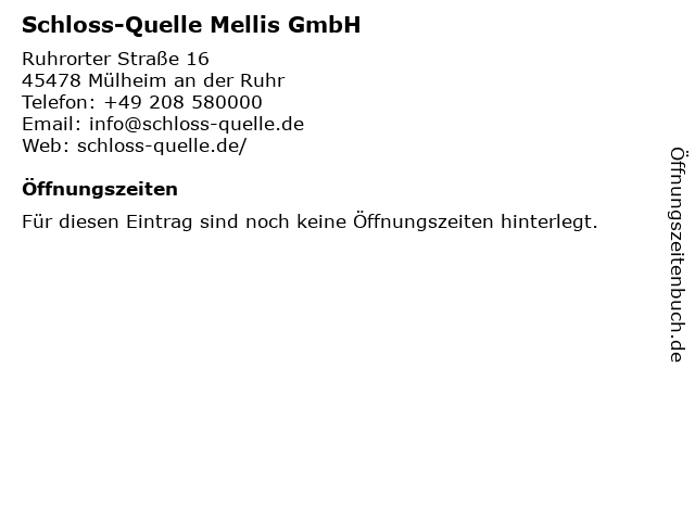 Schloss-Quelle Mellis GmbH in Mülheim an der Ruhr: Adresse und Öffnungszeiten