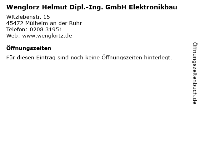 Wenglorz Helmut Dipl.-Ing. GmbH Elektronikbau in Mülheim an der Ruhr: Adresse und Öffnungszeiten
