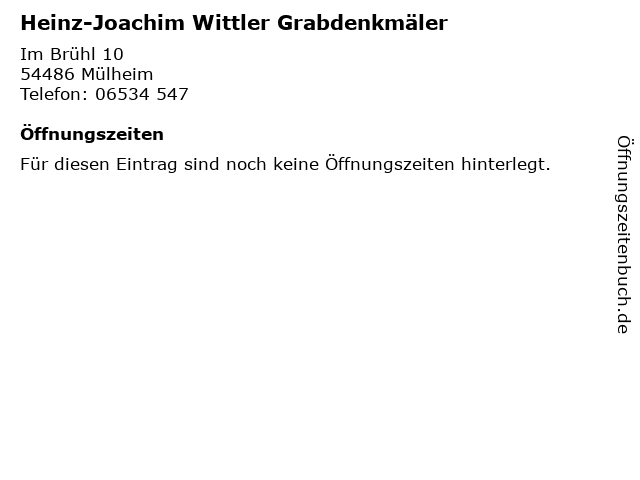 Heinz-Joachim Wittler Grabdenkmäler in Mülheim: Adresse und Öffnungszeiten