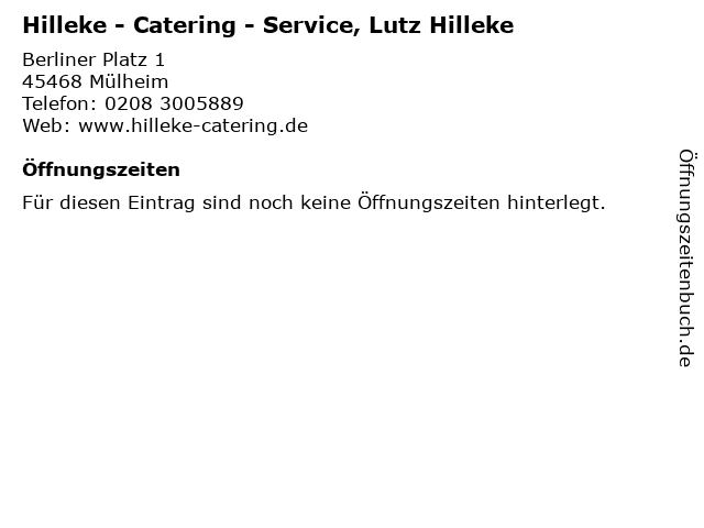 Hilleke - Catering - Service, Lutz Hilleke in Mülheim: Adresse und Öffnungszeiten