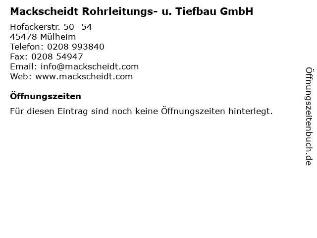 Mackscheidt Rohrleitungs- u. Tiefbau GmbH in Mülheim: Adresse und Öffnungszeiten