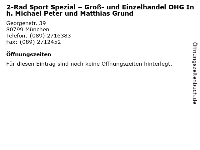 2-Rad Sport Spezial – Groß- und Einzelhandel OHG Inh. Michael Peter und Matthias Grund in München: Adresse und Öffnungszeiten