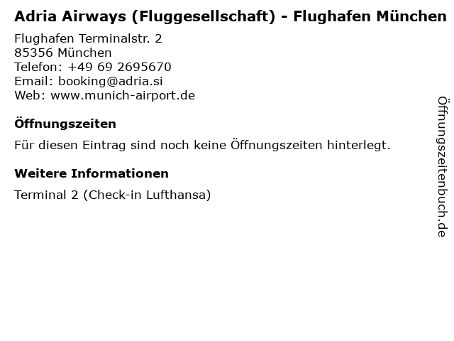 Adria Airways (Fluggesellschaft) - Flughafen München in München: Adresse und Öffnungszeiten